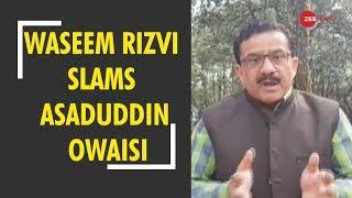 Deshhit: Shia Waqf Board chairperson slams Asaduddin Owaisi