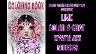 LIVE COLOR & CHAT | NEW BEAUTIFUL CREATURES BY MYSTIC ART MIRRORS