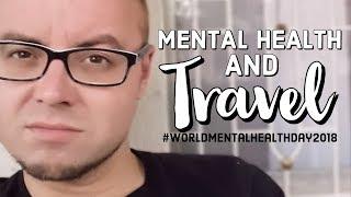 WORLD MENTAL HEALTH DAY 2018 | Mental HEALTH & TRAVEL | BORDERLINE PERSONALITY DISORDER