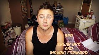 Borderline Personality Disorder - Break Ups and Moving Forward