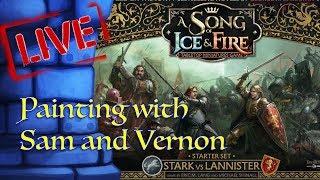 LIVE Painting Session with Sam & Vernon!! (A Song of Ice and Fire)