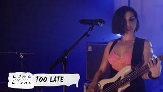 Lina and the Lions - Too Late - LIVE 2019