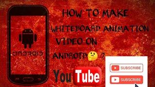HOW TO MAKE VIDEO ON YOUTUBE |WHITE BOARD ANIMATION VIDEO | VIDEO MAKE ON ANDROID IN HINDI