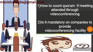 :Video conference in board meeting quorum and compulsion on companies to provide ¦¦Board meeting ¦¦