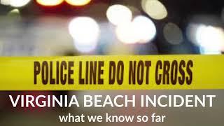 Virginia Beach Incident - What We Know So Far