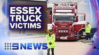 New details on nationalities of Essex truck victims emerge | Nine News Australia