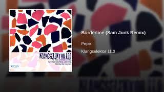 Borderline (Sam Junk Remix)