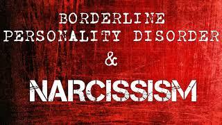 Borderline Personality Disorder & Narcissism