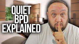 Quiet Borderline Personality Disorder (BPD Signs and Symptoms Explained)