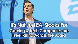 It's Not Just EA, Stocks for Gaming & Tech Companies are Free Falling Across the Board
