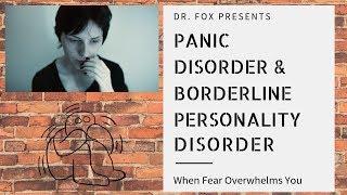 When Fear Overwhelms You: Panic Disorder and Borderline Personality Disorder