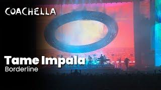 Tame Impala - Borderline - Live at Coachella 2019 Saturday April 13, 2019