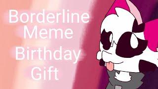 Borderline Meme [late Birthday gift for Cristal Dreemurr]