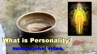 What is personality? How to grow our personality? Personality development.