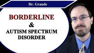 Borderline Personality Disorder and Autism Spectrum Disorder