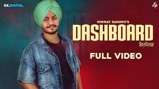 Dashboard : Himmat Sandhu (Official Video) Laddi Gill | Sukh Sanghera | Latest Punjabi Songs 2018