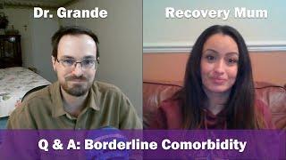 Borderline Personality Disorder & Comorbidity | RecoveryMum & Dr. Grande