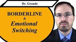 What is Emotional Switching with Borderline Personality Disorder?