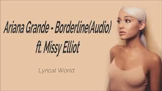 Ariana Grande - Borderline feat. Missy Elliott